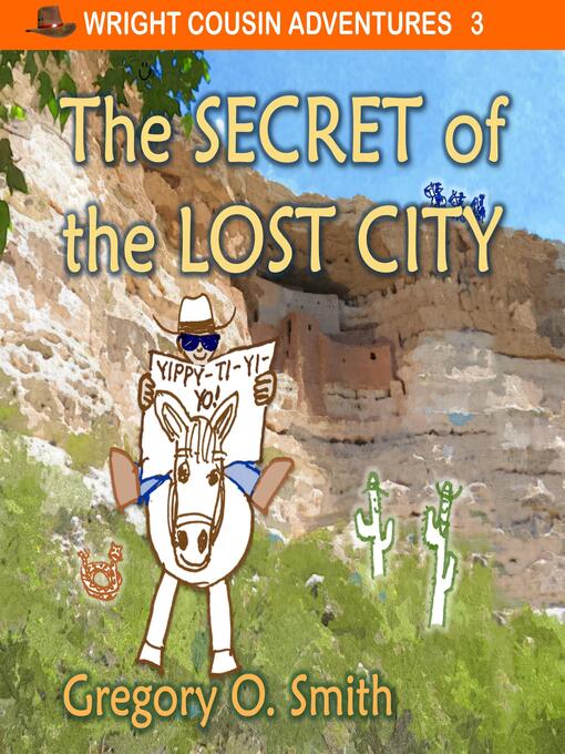 Title details for The Secret of the Lost City by Gregory O. Smith - Wait list